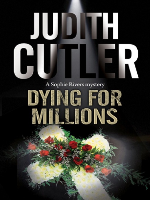 Title details for Dying for Millions by Judith Cutler - Available